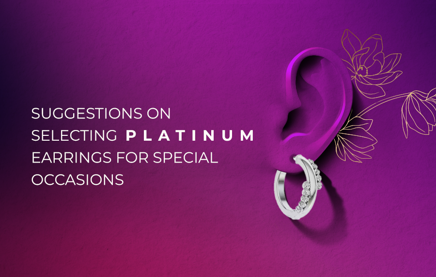 Suggestions on selecting platinum earrings for special occasions